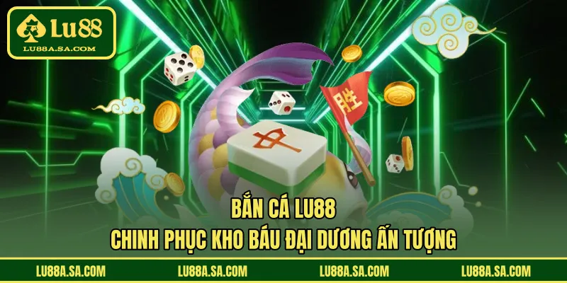 Bắn cá LU88