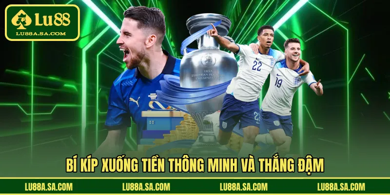 Bí kíp xuống tiền thông minh và thắng đậm