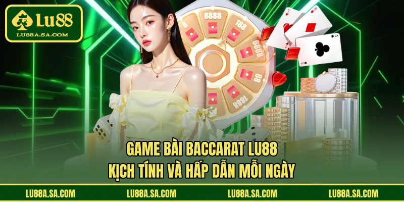 Game Bài Baccarat LU88