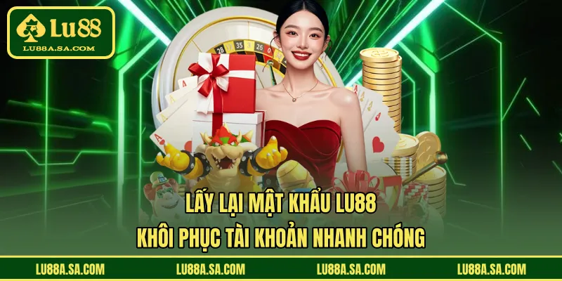 Lấy lại mật khẩu LU88