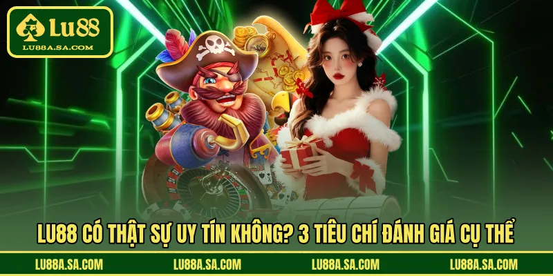 LU88 Có Thật Sự Uy Tín Không