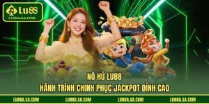 Nổ hũ LU88