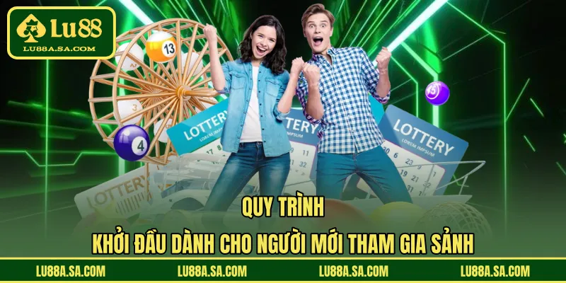 Quy trình khởi đầu dành cho người mới tham gia sảnh